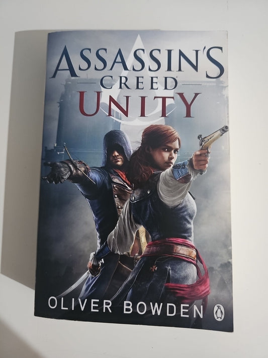 Assassins Creed: Unity By Oliver Bowden Assassins Creed Series Paperback book cover (Image 1) — Second-Hand